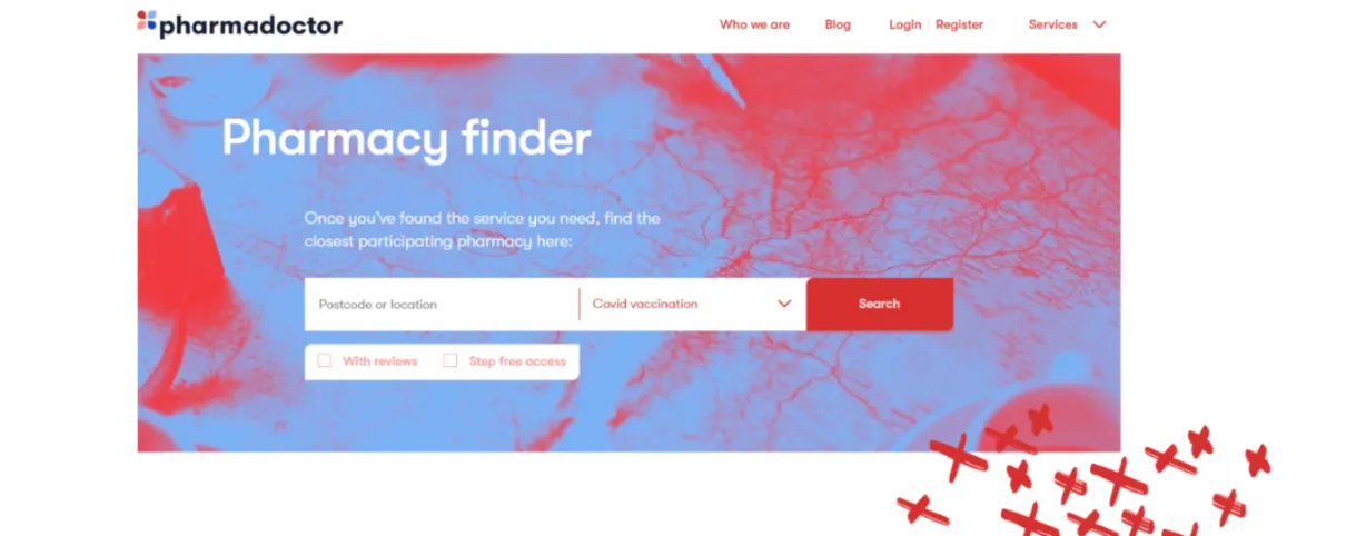 Pharmacy finder - Once you've found the service you need, find the closest participating pharmacy here. Search: Postcode or location, Option: COVID vaccination. Search button. Option: With reviews, step free access